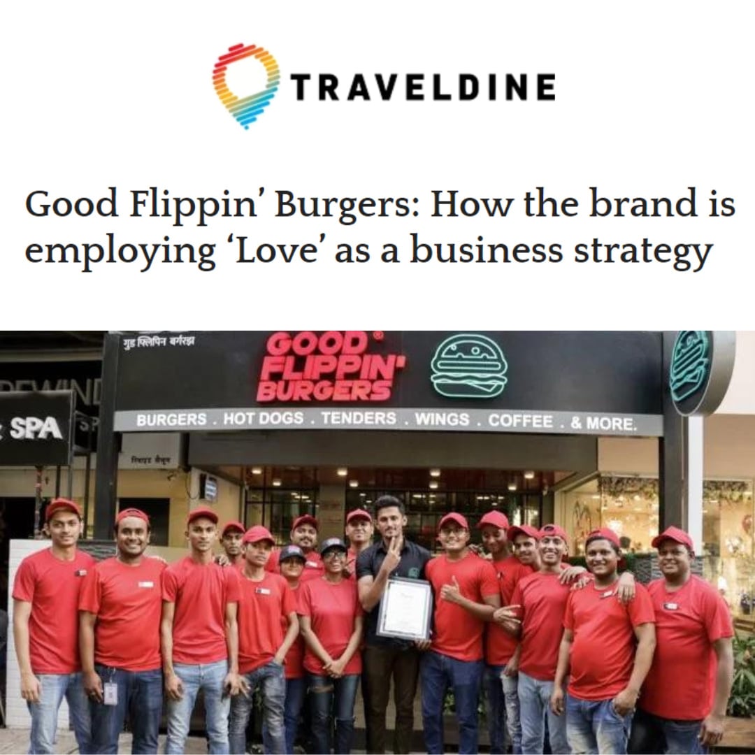 Good Flippin’ Burgers: How the brand is employing ‘Love’ as a business strategy – Travel Dine